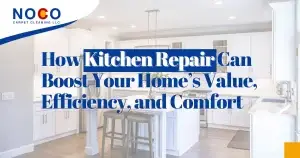 How Kitchen Repair Can Boost Your Homes Value Efficiency and Comfort